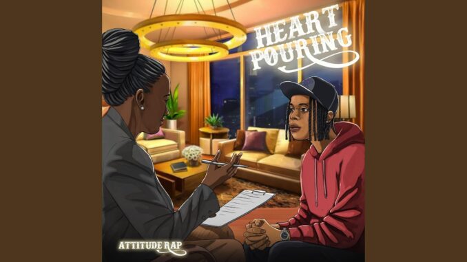 attitude rap heart pouring lyrics